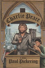 Charlie Peace: A Fable