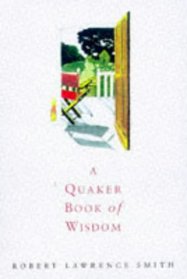 A QUAKER BOOK OF WISDOM.