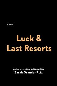 Luck and Last Resorts