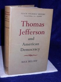 Thomas Jefferson and American democracy (Problems in American civilization)