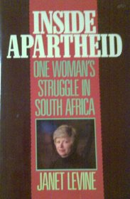 Inside Apartheid: One Woman's Struggle in South Africa