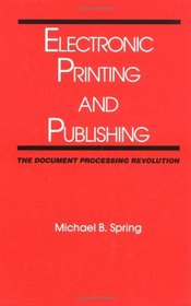 Electronic Printing and Publishing (Books in Library and Information Science Series)