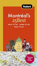 Fodor's Montreal's 25 Best, 7th Edition