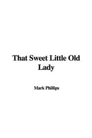 That Sweet Little Old Lady