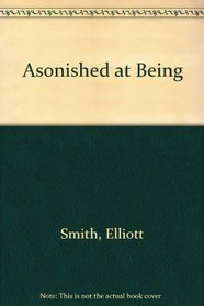 Asonished at Being