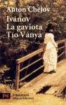 Ivanov & La Gaviota & Tio Vanya / Ivanov & The Seagull & Uncle Vanya (Spanish Edition)