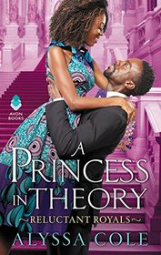 A Princess in Theory (Reluctant Royals, Bk 1)