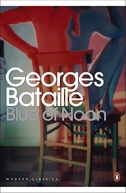 Blue of Noon (Penguin Classics)