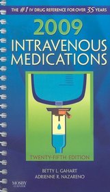 2009 Intravenous Medications: A Handbook for Nurses and Health Professionals (Intravenous Medications)