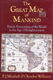 Great Map of Mankind: British Perceptions of the World in the Age of the Enlightenment