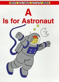 A Is for Astronaut (Beginners Activity Books)