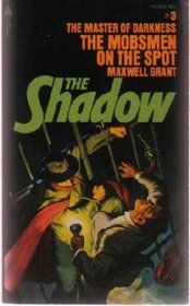 The Mobsmen on the Spot (The Shadow #3)