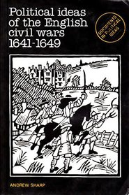 Political Ideas of the English Civil Wars, 1641-49 (DPI)