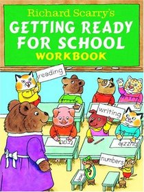 Richard Scarry's Getting Ready for School Workbook