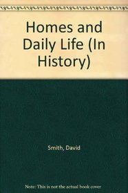 Homes and Daily Life (In History)