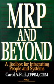 MRP and Beyond: A Toolbox for Integrating People and Systems