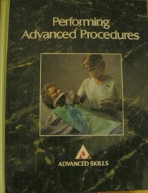Performing Advanced Procedures (Advanced Skills)