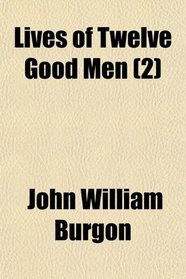 Lives of Twelve Good Men (2)