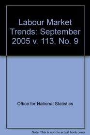 Labour Market Trends: September 2005 v. 113, No. 9