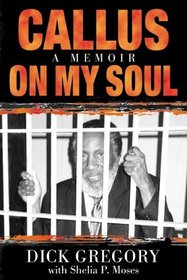 Callus on My Soul : A Memoir