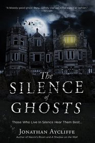 The Silence of Ghosts: A Novel