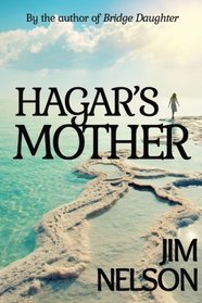 Hagar's Mother (The Bridge Daughter Cycle) (Volume 2)