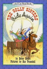 The Golly Sisters Ride Again (I Can Read Book 3)