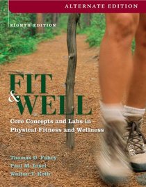 Fit & Well, Alternate: Core Concepts and Labs in Physical Fitness and Wellness