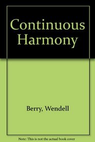 A continuous harmony;: Essays cultural and agricultural