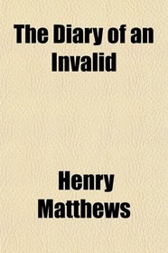 The Diary of an Invalid