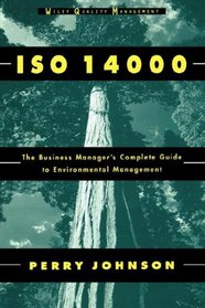 ISO 14000 : The Business Manager's Complete Guide to Environmental Management (Wiley Quality Management)