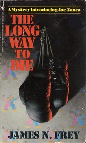 The Long Way to Die (Joe Zanca, Bk 1)