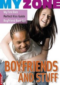 Boyfriends and Stuff (Edge: My Zone)