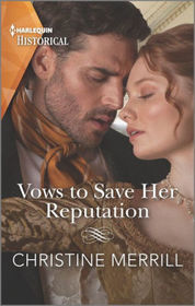 Vows to Save Her Reputation (Harlequin Historical, No 1520)