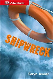DK Adventures: Shipwreck: Surviving the Storm