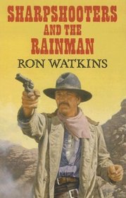 Sharpshooters And The Rainman (Dales Western)