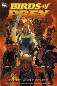 Birds of Prey: Blood and Circuits (A One Year Later Story) (Birds of Prey): Blood and Circuits (A One Year Later Story) (Birds of Prey)