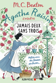 Jamais deux sans trois (The Perfect Paragon) (Agatha Raisin, Bk 16) (French Edition)