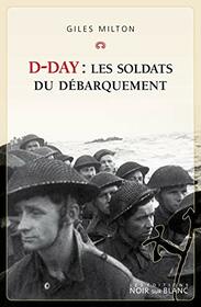 D-Day : les soldats du dbarquement (ESSAIS DOCS) (French Edition)