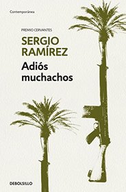 Adis muchachos / Goodbye, Fellows (Spanish Edition)