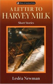 A Letter to Harvey Milk: Short Stories (Library of American Fiction)