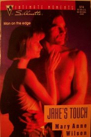 Jake's Touch (Silhouette Intimate Moments, No 574)