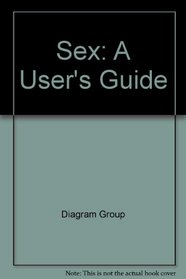 Sex: A User's Guide