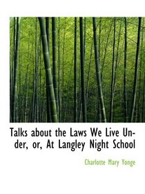 Talks about the Laws We Live Under, or, At Langley Night School