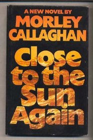 Close to the sun again: A new novel
