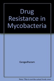 Drug Resistance In Mycobacteria