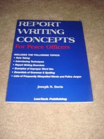 Report writing concepts for peace officers