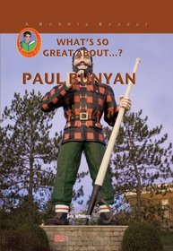 Paul Bunyan (Robbie Readers) (What's So Great About...?)