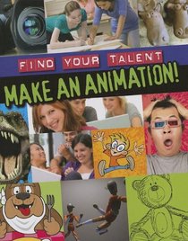 Make an Animation! (Find Your Talent)