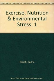 Exercise, Nutrition, and Environmental Stress